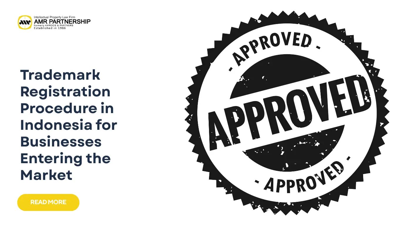 Trademark Registration Procedure in Indonesia from AMR Partnership. Your IP Guide