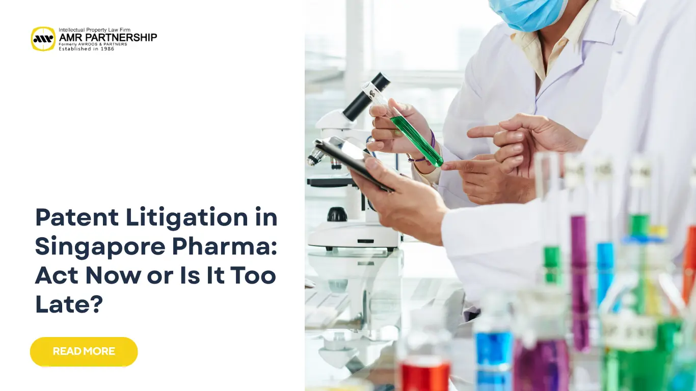 Read more about the article Patent Litigation in Singapore Pharma: Act Now or Is It Too Late?