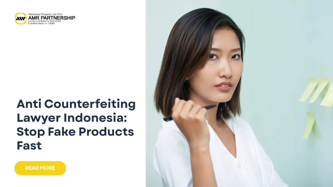 Read more about the article Anti Counterfeiting Lawyer Indonesia: Stop Fake Products Fast
