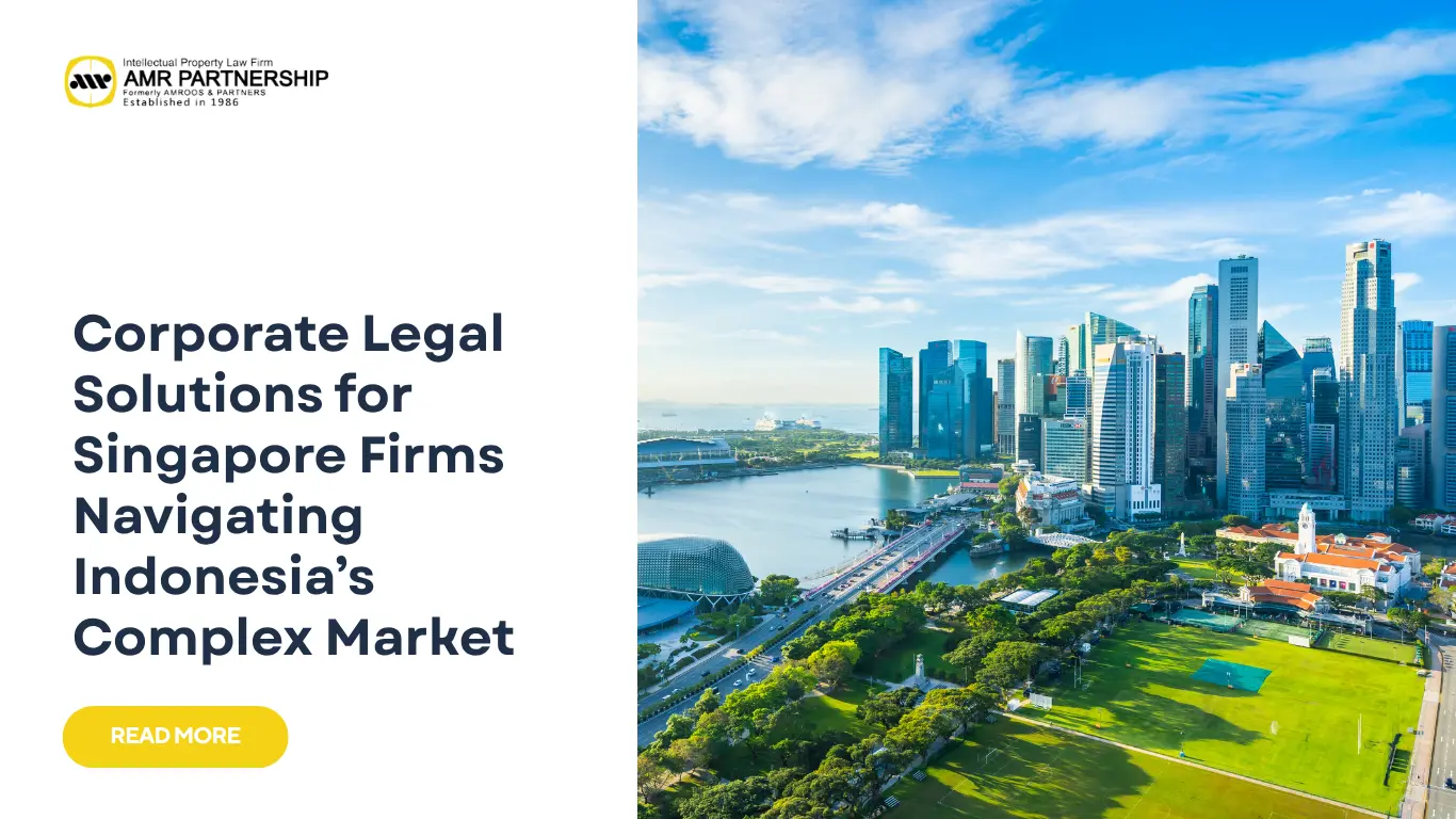 Read more about the article Corporate Legal Solutions for Singapore Firms Navigating Indonesia’s Complex Market
