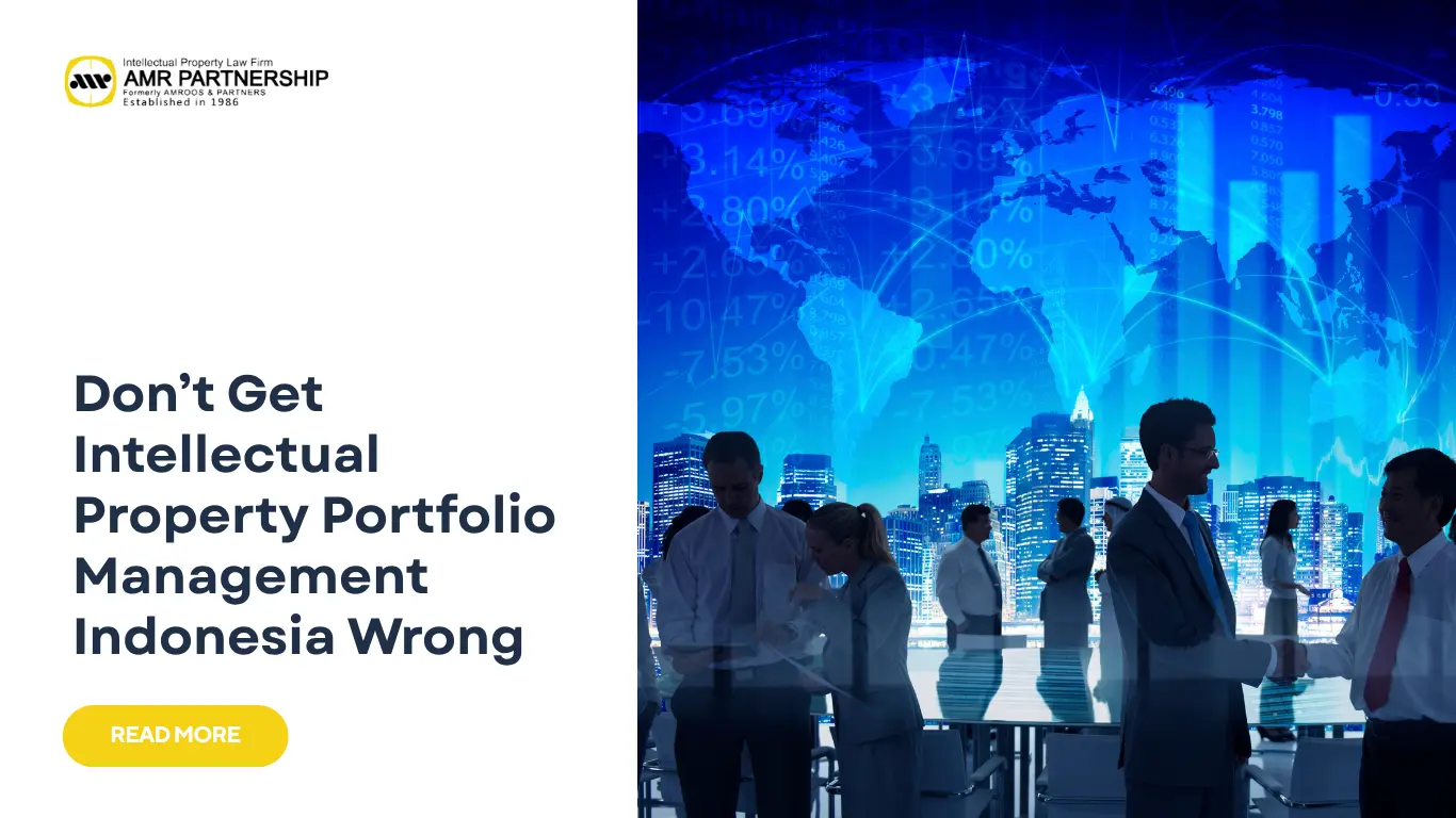 Read more about the article Don’t Get Intellectual Property Portfolio Management Indonesia Wrong