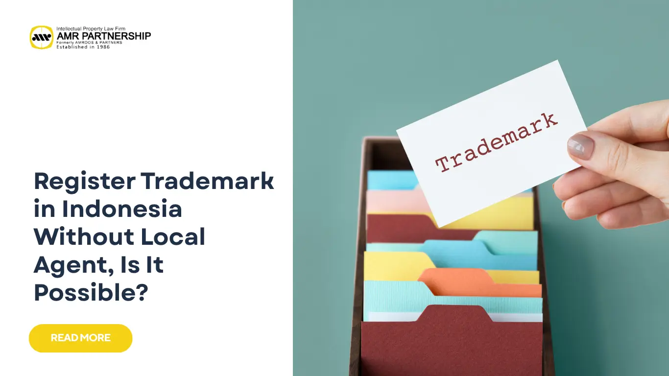 Read more about the article Register Trademark in Indonesia Without Local Agent, Is It Possible?