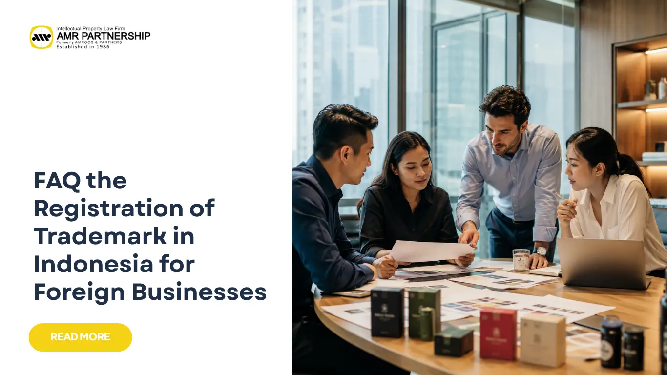 Read more about the article FAQ the Registration of Trademark in Indonesia for Foreign Businesses