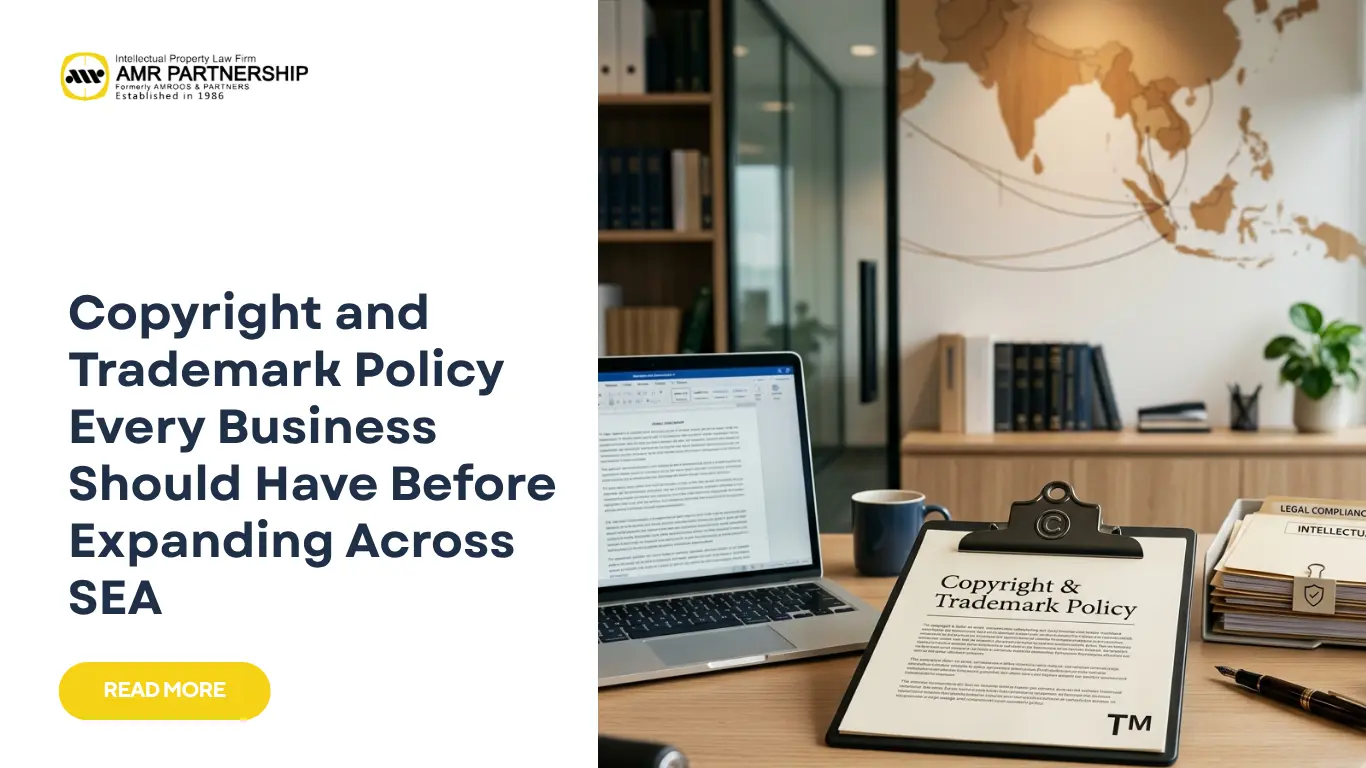 Read more about the article Copyright and Trademark Policy Every Business Should Have Before Expanding Across SEA