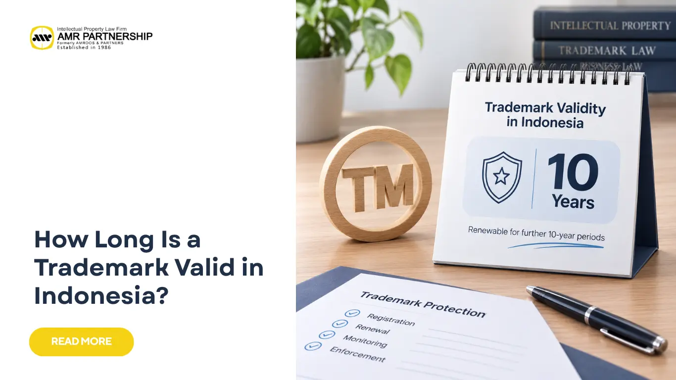 Read more about the article How Long Is a Trademark Valid in Indonesia? Check This Out